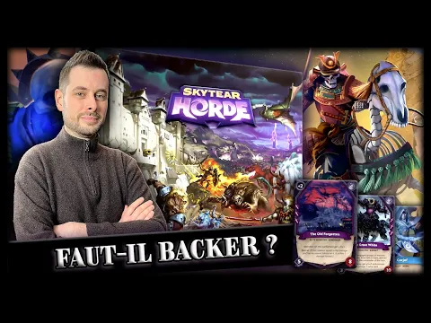 POURQUOI J'AI BACKÉ... SKYTEAR HORDE [Aperçu FR]
