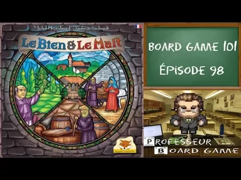 Board Game 101 (EP98) Le Bien & Le Malt - Règles et critique