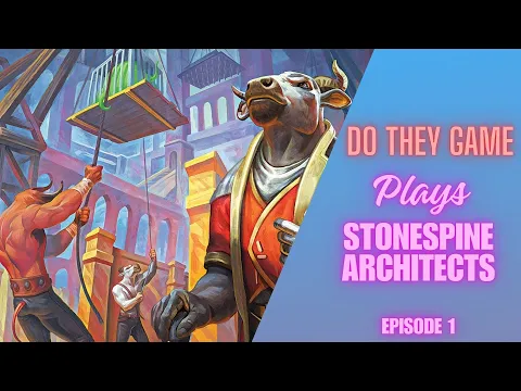 Stonespine Architects – Boardgame playthrough E.1