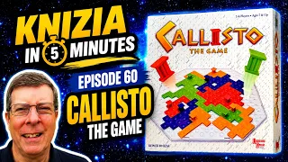 Knizia in 5 Minutes. 60 Callisto The Game