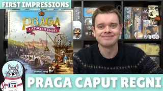 Praga Caput Regni | First Impressions | slickerdrips