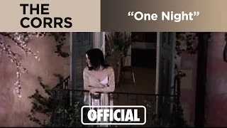 The Corrs - One Night (Official Music Video)