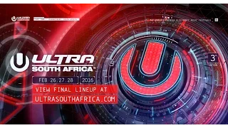 ULTRA SOUTH AFRICA 2016: FINAL LINEUP ANNOUNCED