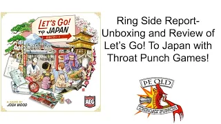 Ring Side Report-RPG Unboxing and Review of Let's Go! To Japan!