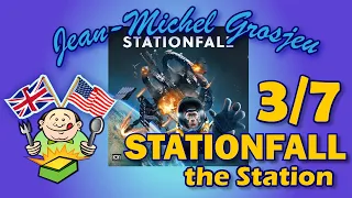 Stationfall, full rules (3/7) : the Station