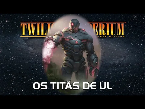 Twilight Imperium 4ª Edição: Os Titãs de Ul