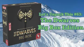 Let's Unpack This #63: 'The Dwarves' Big Box Edition
