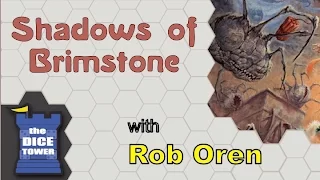Shadows of Brimstone Review - with Rob Oren