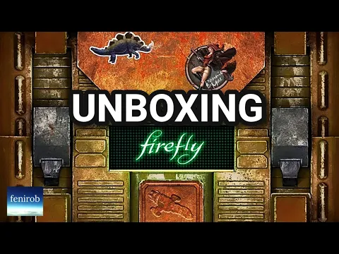 Firefly: The Game | 10th Anniversary Collector’s Edition | Unboxing (No Talking)
