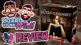 Board to be Wild Reviews: The Queen's Gambit