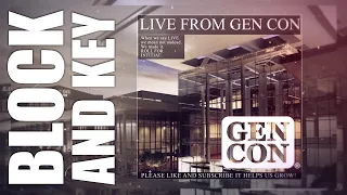 Block and Key takes Gen Con by storm!