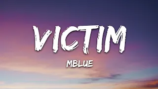 Mblue - Victim (Lyrics) [7clouds Release]
