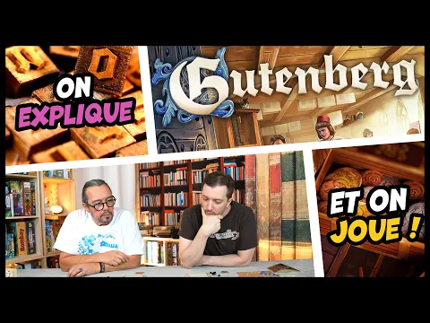 Gutenberg, on explique et on joue