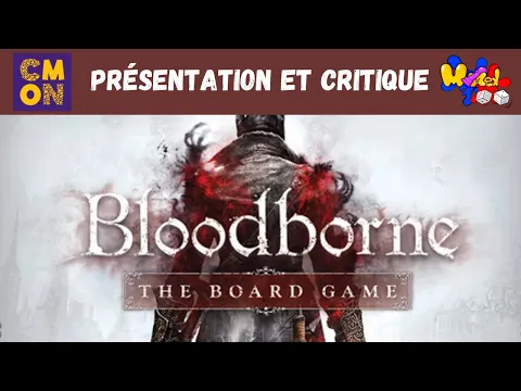 Présentation et Critique - Bloodborne The Board Game