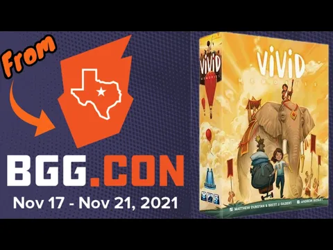 Vivid Memories - Quick Gamer Thoughts From BGG Con 2021
