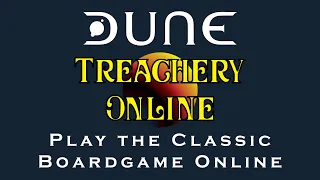 Treachery Online: A way to play the Classic Dune Boardgame for free in you browser