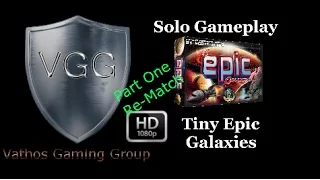 Tiny Epic Galaxies:Table Top Plays(TT4): Vathos GamingGroup:Lets play Tiny Epic Galaxies