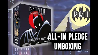 Unboxing "Batman the Animated Series: Shadow of the Bat" Kickstarter All-In Pledge Bundle (Part 1)