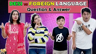 DESI vs FOREIGN LANGUAGE | Question and Answer | Family Challenge | Aayu and Pihu Show