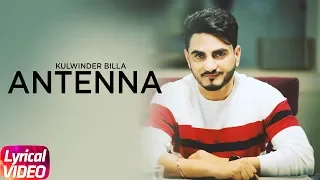 Antenna | Lyrical Video | Kulwinder Billa | Latest Punjabi Song 2018 | Speed Records