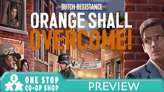 Dutch Resistance: Orange Shall Overcome! | First Play & Impressions | with Steve & Bairnt