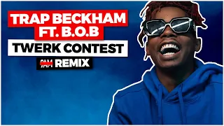 Trap Beckham Ft. B.o.B - Twerk Contest (9AM Remix)