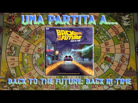Una partita a... Back to the Future: Back in Time