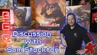 Forges of Ravenshire with Designer Sam Stockton | Behind the Scenes of Game Design and Kickstarter
