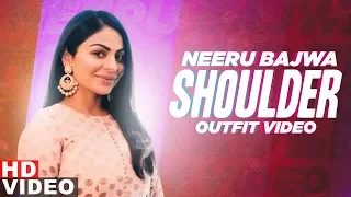 Neeru Bajwa (Outfit Video) | Shoulder | Diljit Dosanjh | Ikka | Latest Punjabi Songs 2020