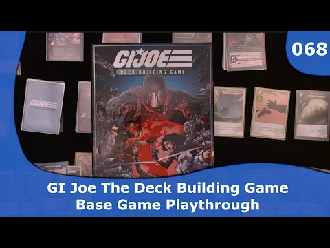 GI Joe The Deck Building Game Playthrough - Mission 2 | 068 | CulBlu and Cardboard