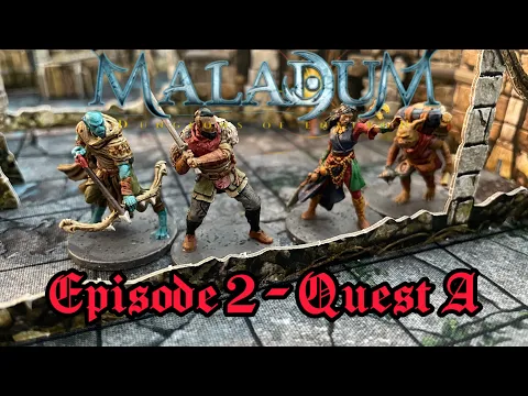 Maladum - Episode 2 - Quest A