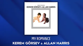 Kerem Görsev & Allan Haris - My Romance (Official Audio Video)