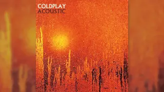 Coldplay - Careful Where You Stand (from Acoustic EP) [Official Audio]