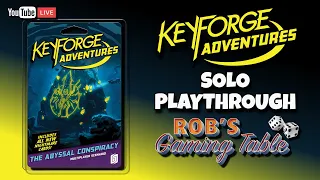 KeyForge Adventures: Abyssal Conspiracy Solo Playthrough