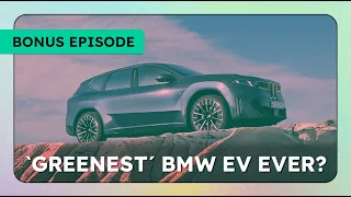 Why The BMW iX3 Might Be The 'Greenest' EV Ever | InsideEVs Podcast