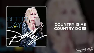 Dolly Parton - Country Is as Country Does (Audio)