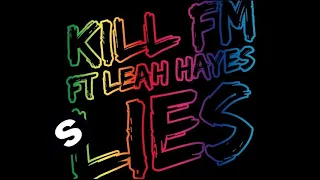 Kill FM ft. Leah Hayes - Lies (Original Mix)