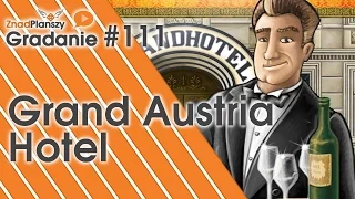 Gradanie ZnadPlanszy #111 - Grand Austria Hotel (gra planszowa)