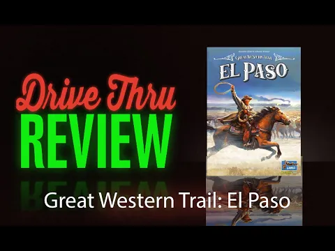 Great Western Trail: El Paso Review
