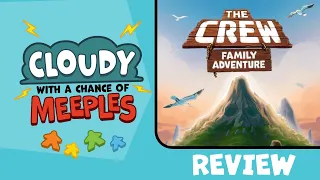 The Crew: Family Adventure Review - Cloudy with a Chance of Meeples