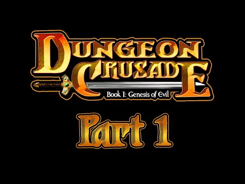 Dungeon Crusade - Part 1