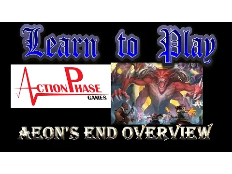Action Phase Aeon's End overview interview from Learn to Play Games