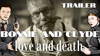 Bonnie and Clyde, love and death - Teaser