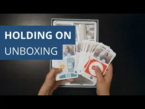 Holding On - Unboxing accéléré