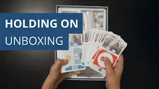 Holding On - Unboxing accéléré