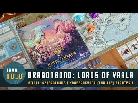 Dragonbond: Lords of Vaala | prezentacja gry i pierwsze wrażenia