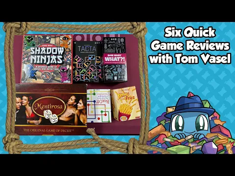 Six Quick Game Reviews - with Tom Vasel