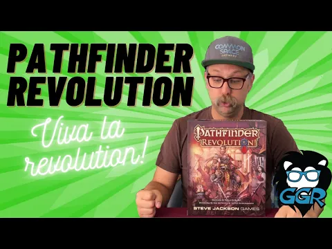 Pathfinder Revolution Kickstarter Preview - Grant's Game Recs