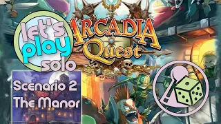 Let's Play Arcadia Quest (Solo) - Scenario 2 - The Manor