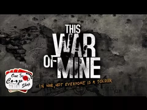 One Stop: This War of Mine: "What Can Go Wrong" EP04
